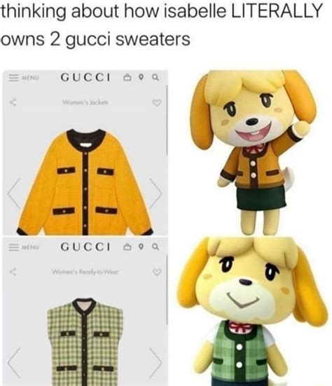 isabelle gucci meme|Thinking about how isabelle LITERALLY owns 2 gucci sweaters.